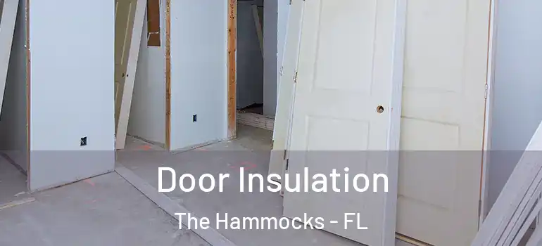  Door Insulation The Hammocks - FL