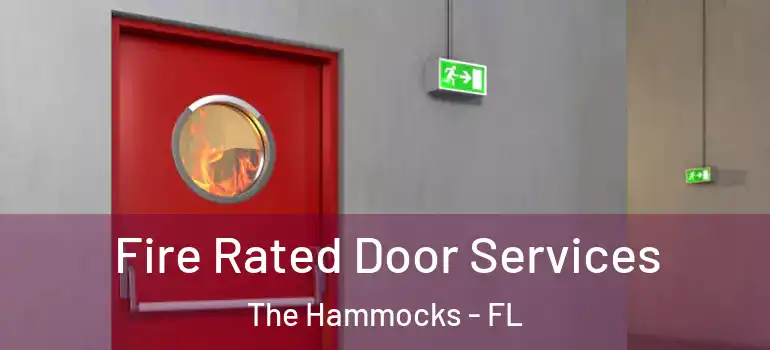  Fire Rated Door Services The Hammocks - FL