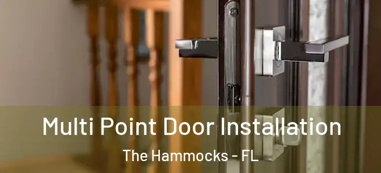  Multi Point Door Installation The Hammocks - FL