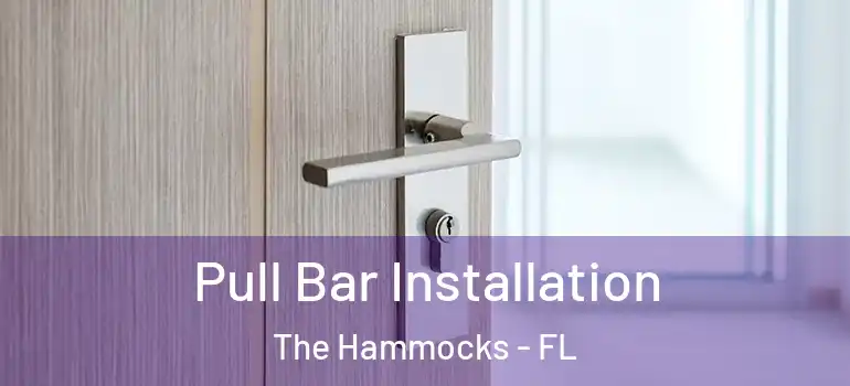  Pull Bar Installation The Hammocks - FL
