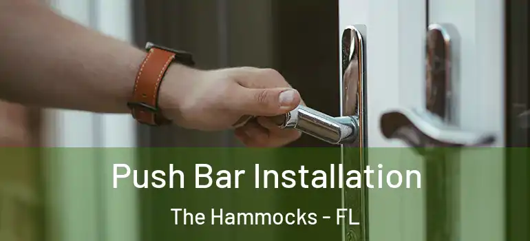  Push Bar Installation The Hammocks - FL