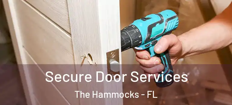  Secure Door Services The Hammocks - FL