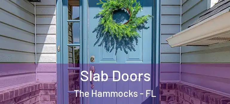 Slab Doors The Hammocks - FL