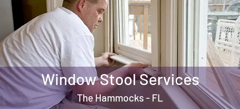  Window Stool Services The Hammocks - FL